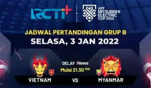 Link Live Streaming Piala AFF 2022 Vietnam vs Myanmar di RCTI Plus: Siapa Lawan Indonesia?