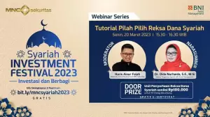 Saksikan Webinar Series MNC Syariah Investment Festival 2023: Tutorial Pilah Pilih Reksa Dana Syariah