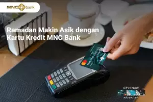 Ramadan Makin Asik dengan Kartu Kredit MNC Bank