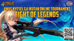 Awas Nyesel Ga Ikutan Online Tournament Fight of Legends!