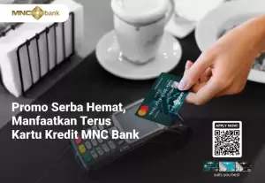 Promo Serba Hemat, Manfaatkan Terus Kartu Kredit MNC Bank